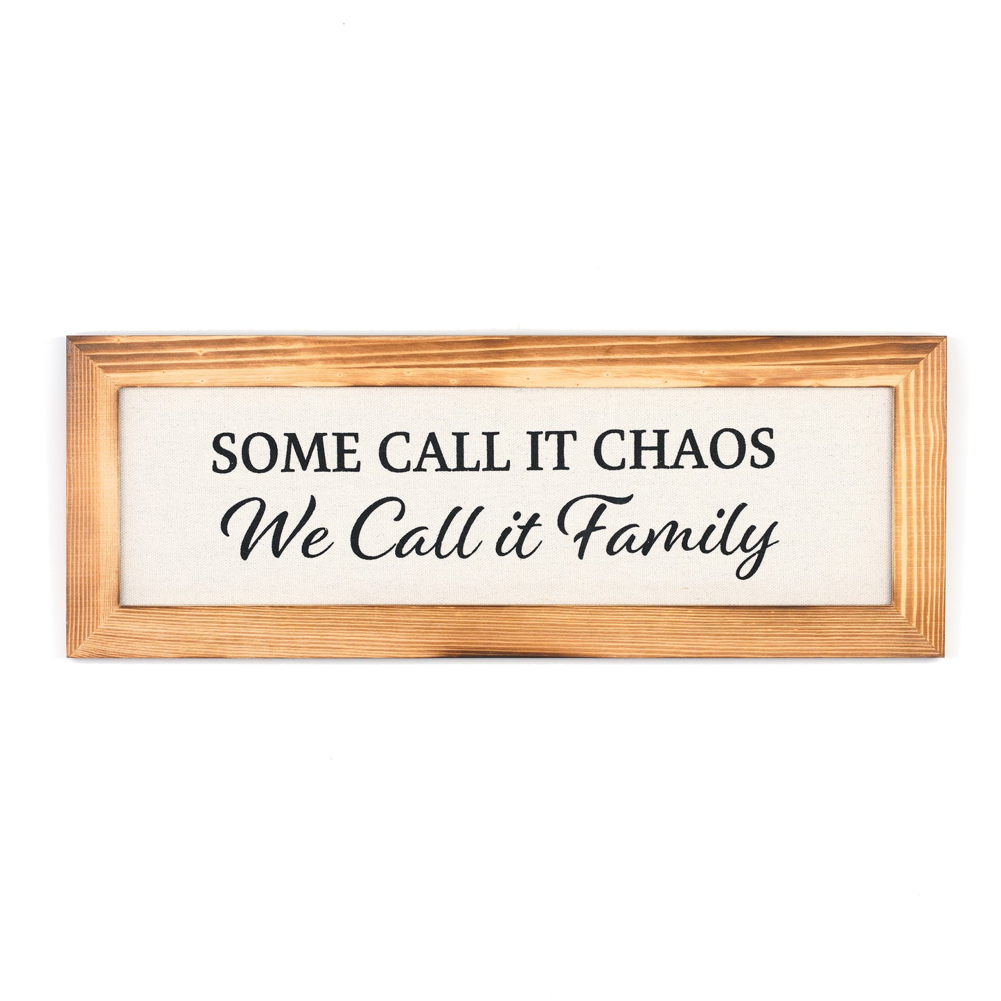 Some Call it Chaos, We Call it Family - 16" x 6" Canvas Sign