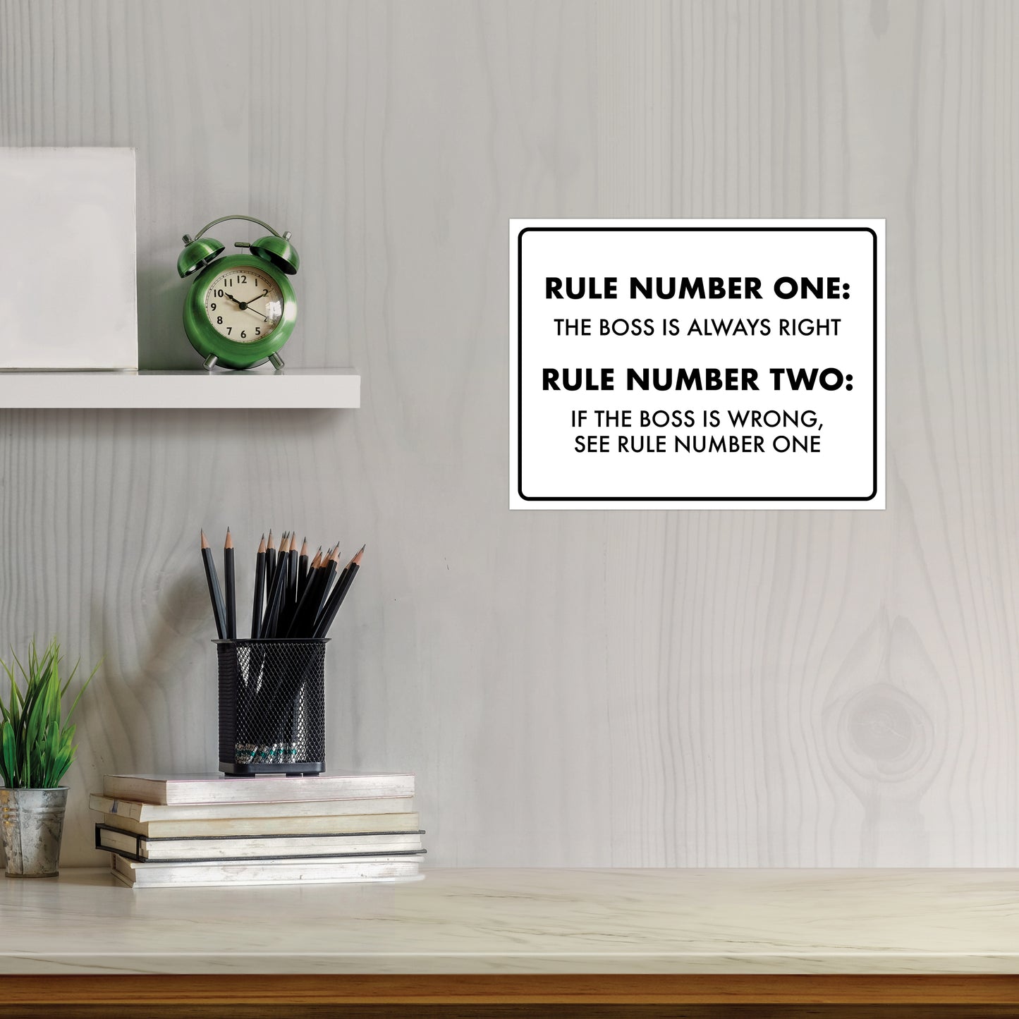 Rule #1 The Boss is Always Right - 8.5" x 11" Funny Laminated Sign