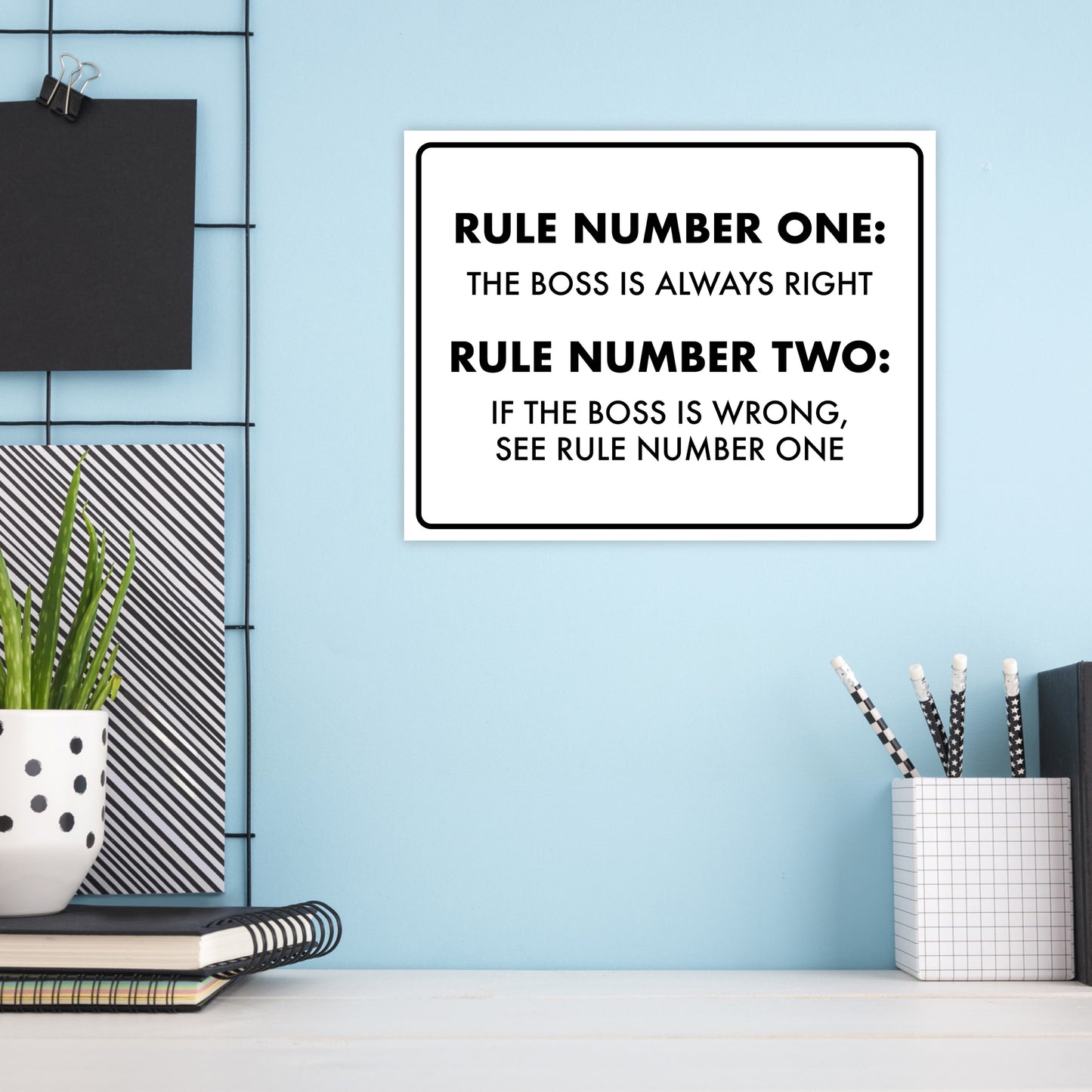 Rule #1 The Boss is Always Right - 8.5" x 11" Funny Laminated Sign