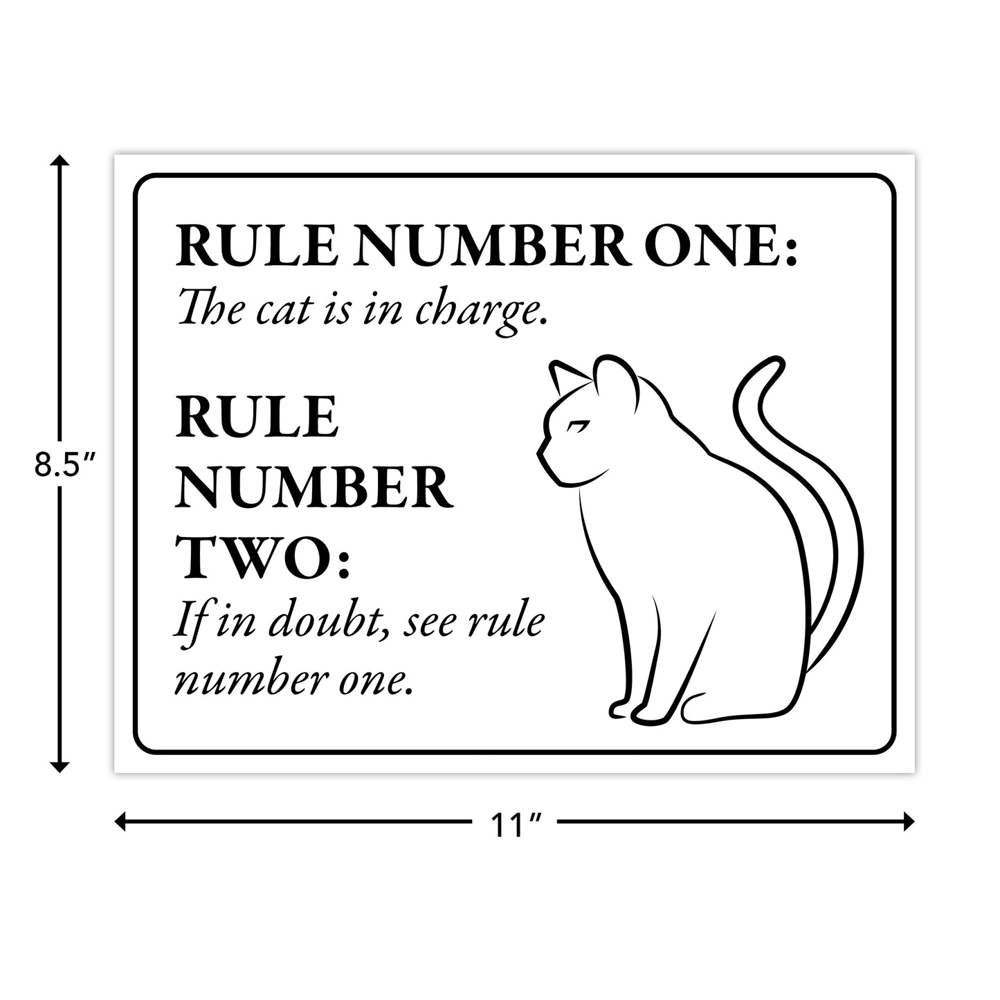 The Cat is In Charge - 8.5" x 11" Funny Laminated Sign