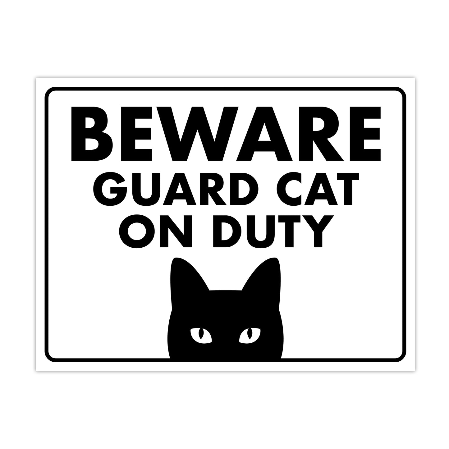Beware, Guard Cat on Duty - 8.5" x 11" Funny Laminated Sign