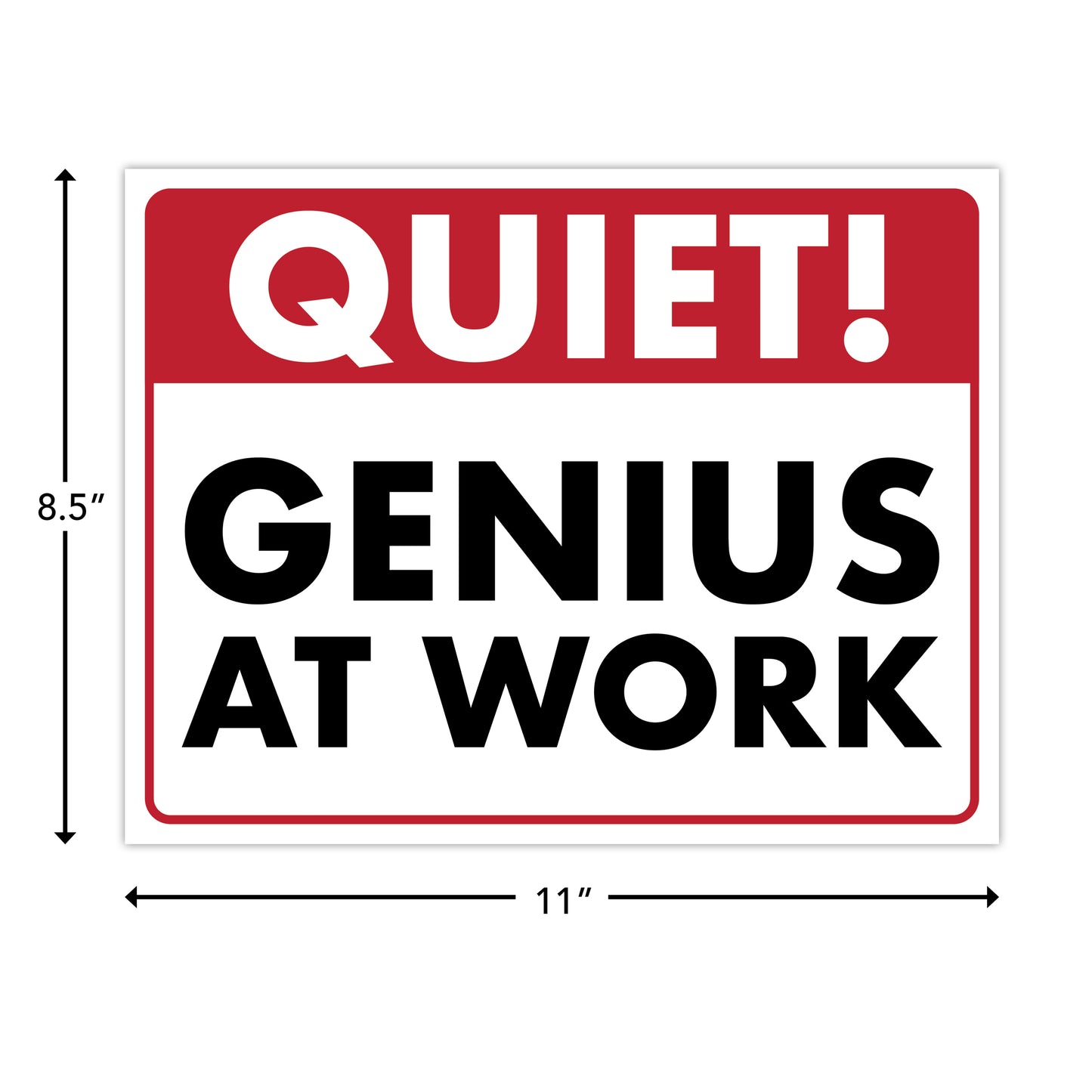 Quiet! Genius at Work - 8.5" x 11" Funny Laminated Sign