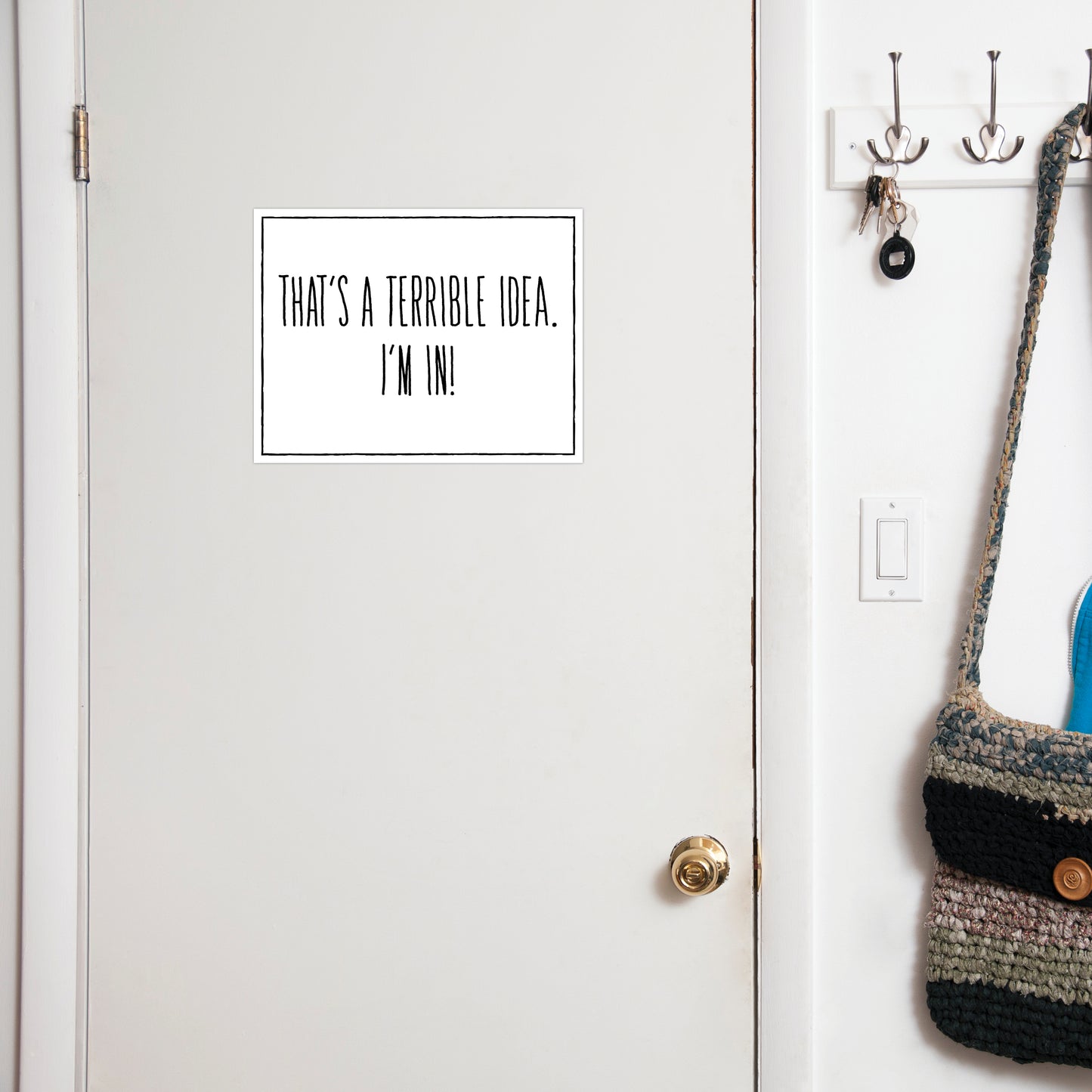 That's a Terrible Idea - I'm In! - 8.5" x 11" Funny Laminated Sign