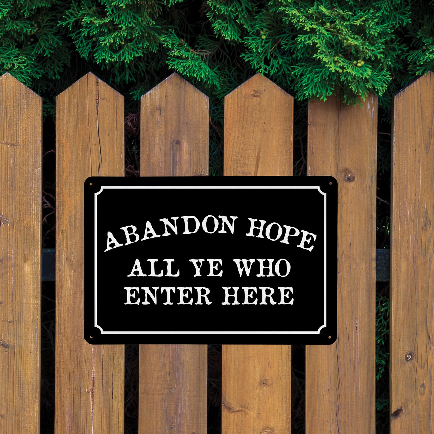 Abandon Hope All Ye Who Enter Here - 8" x 12" Funny Metal Sign
