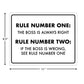 Rule #1 The Boss is Always Right - 8.5" x 11" Funny Laminated Sign