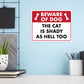 Beware of Dog - The Cat is Shady as Hell Too - 8.5" x 11" Funny Laminated Sign