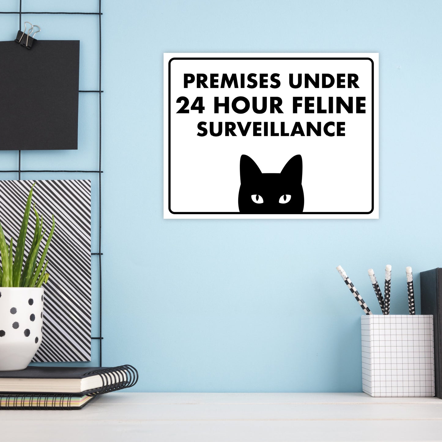Premises Under 24 Hour Feline Surveillance - 8.5" x 11" Funny Laminated Sign