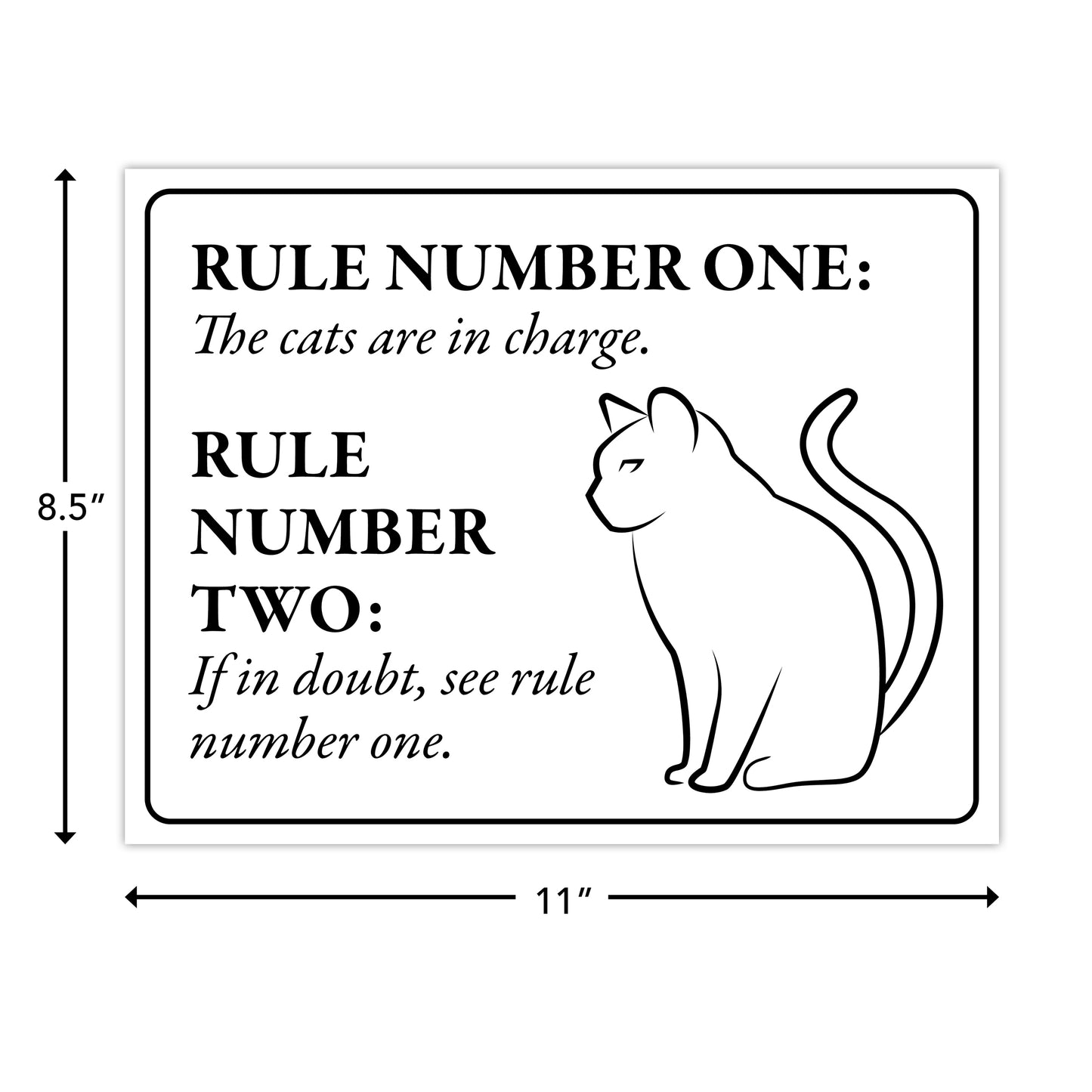 The Cats Are In Charge - 8.5" x 11" Funny Laminated Sign