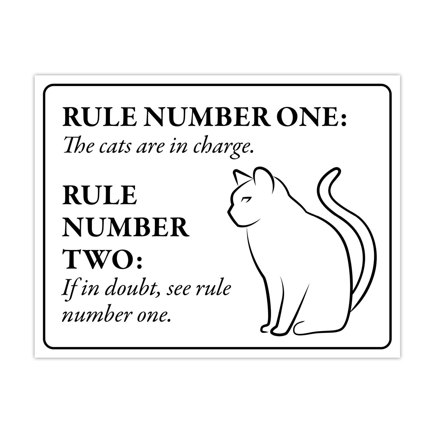 The Cats Are In Charge - 8.5" x 11" Funny Laminated Sign