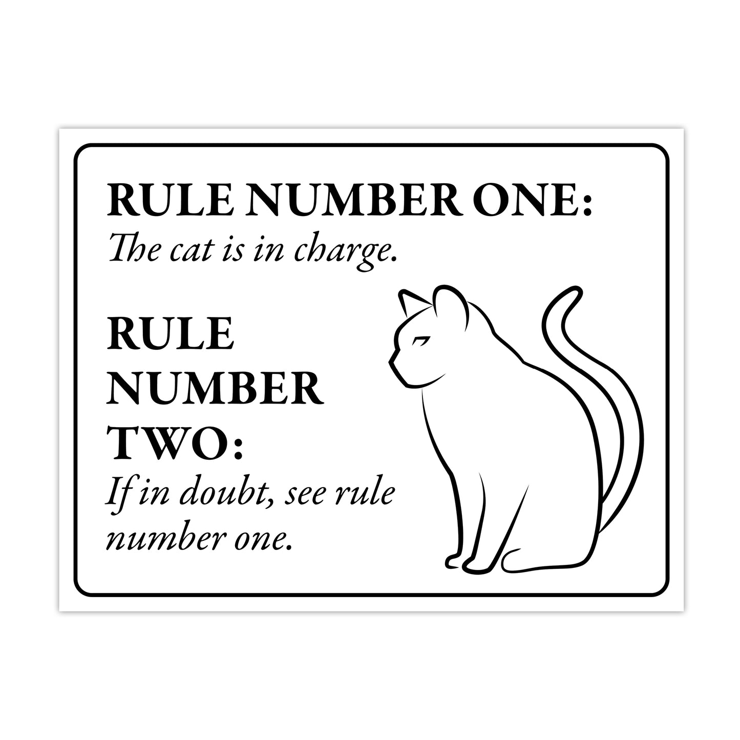 The Cat is In Charge - 8.5" x 11" Funny Laminated Sign