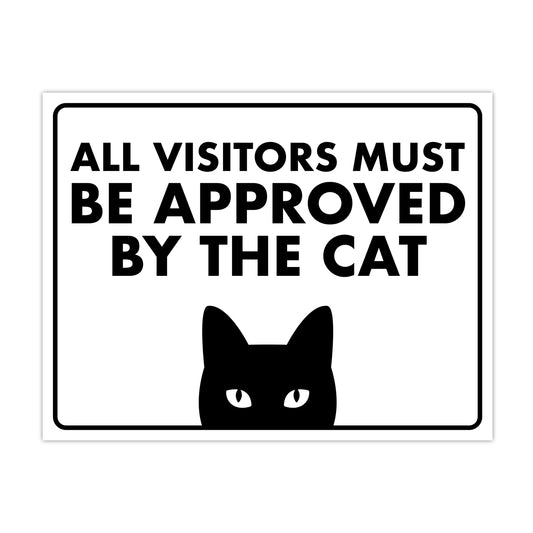 Visitors Must be Approved by the Cat - 8.5" x 11" Funny Laminated Sign