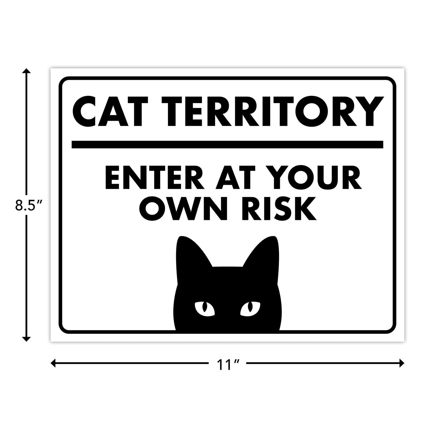 Cat Territory, Enter at your Own Risk - 8.5" x 11" Funny Laminated Sign