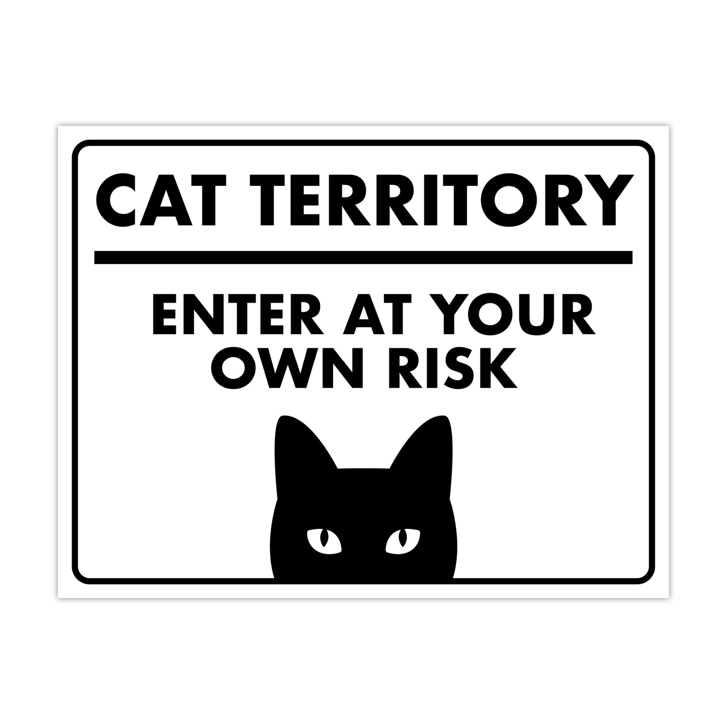Cat Territory, Enter at your Own Risk - 8.5" x 11" Funny Laminated Sign