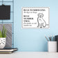 The Dog is In Charge - 8.5" x 11" Funny Laminated Sign