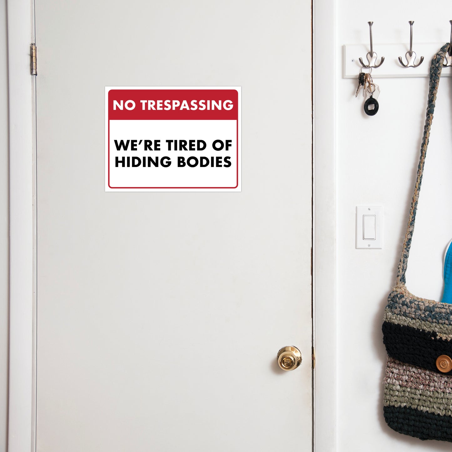 No Trespassing We're Tired of Hiding the Bodies - 8.5" x 11" Funny Laminated Sign