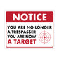 Notice - You are No Longer a Trespasser You are Now a Target - 8.5" x 11" Funny Laminated Sign