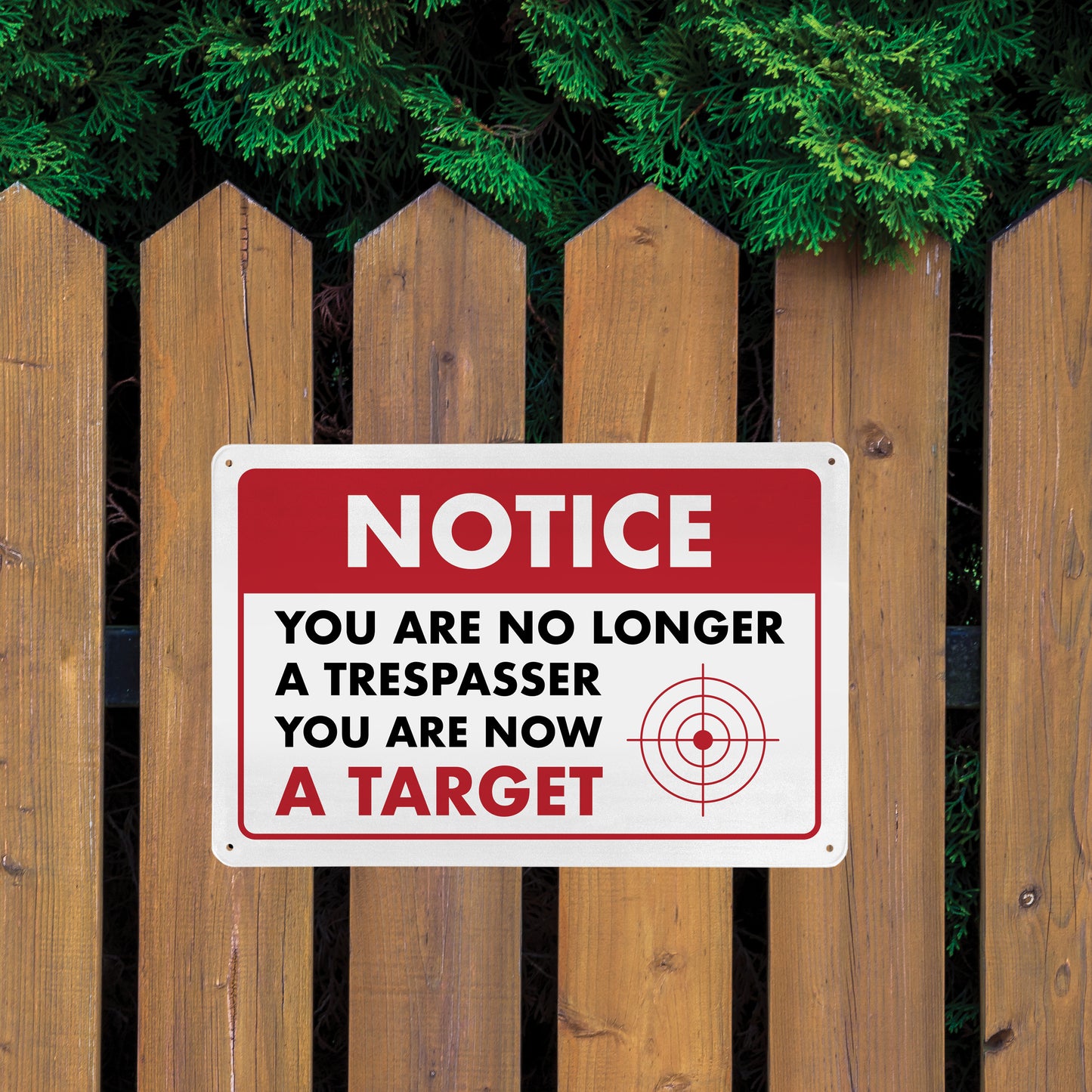 Notice - You are No Longer a Trespasser You are Now a Target - 8" x 12" Funny Metal Sign