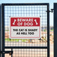 Beware of Dog - The Cat is Shady as Hell Too - 8" x 12" Funny Plastic (PVC) Sign (With Pre-Drilled Holes for Easy Mounting)