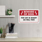 Beware of Dog - The Cat is Shady as Hell Too - 8" x 12" Funny Plastic (PVC) Sign (With Pre-Drilled Holes for Easy Mounting)