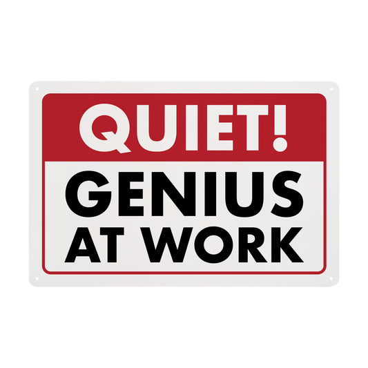 Quiet! Genius at Work - 8" x 12" Funny Plastic (PVC) Sign (With Pre-Drilled Holes for Easy Mounting)