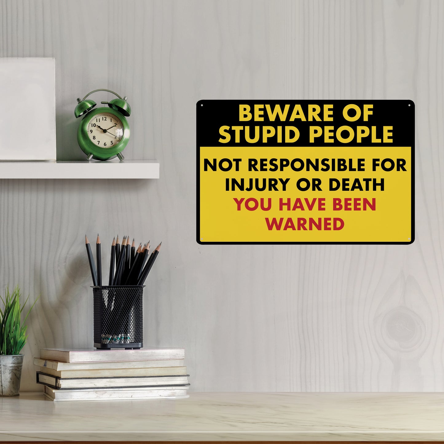 Beware of Stupid People - 8" x 12" Funny Plastic (PVC) Sign (With Pre-Drilled Holes for Easy Mounting)
