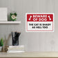 Beware of Dog - The Cat is Shady as Hell Too - 8" x 12" Funny Plastic (PVC) Sign